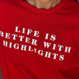 Better With Highlights Tee