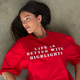 Better With Highlights Tee