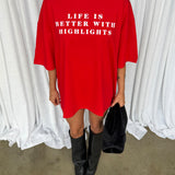 Better With Highlights Tee